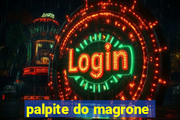 palpite do magrone